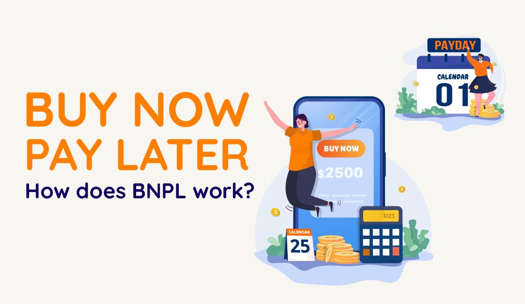Buy Now Pay Later - how does BNPL work